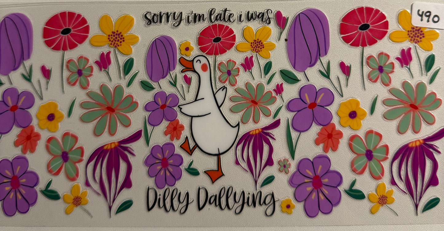 Sorry I’m late I was dilly dallying- 490