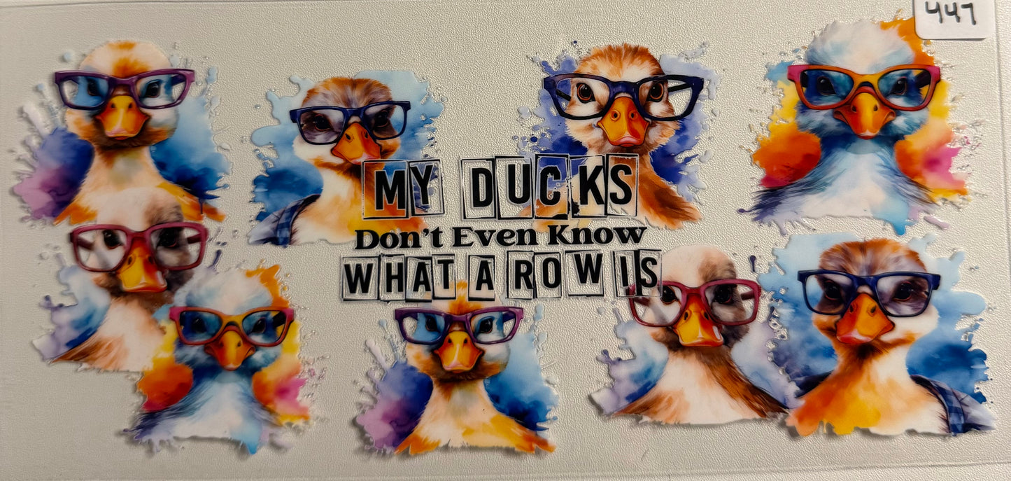 My ducks don’t even know what a row is- 447