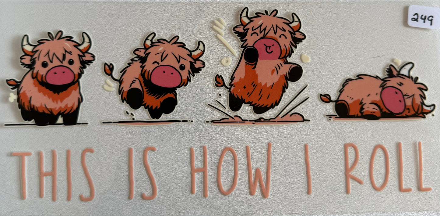 This is how I roll- 249