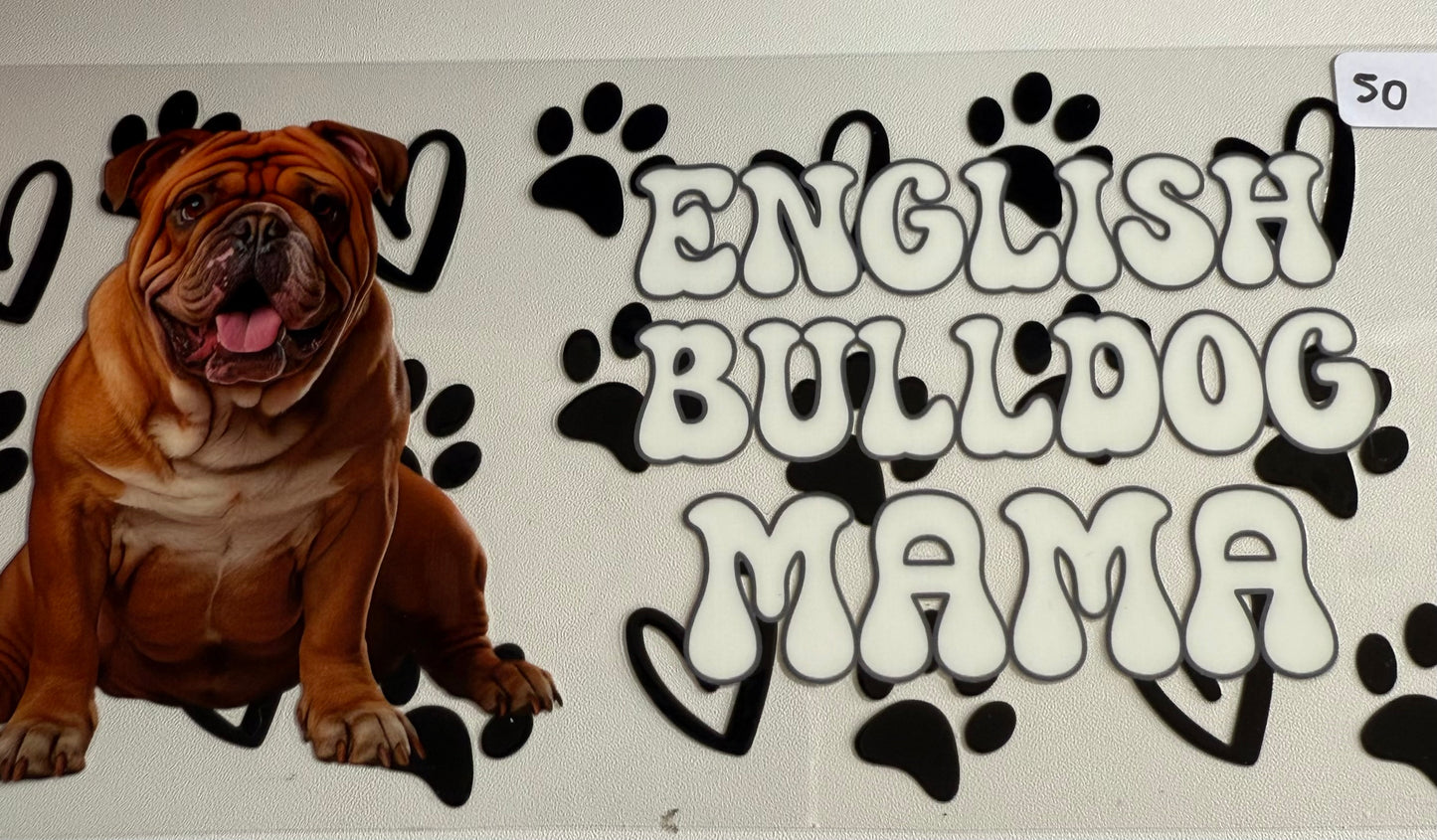 English Bulldog Mama- 50