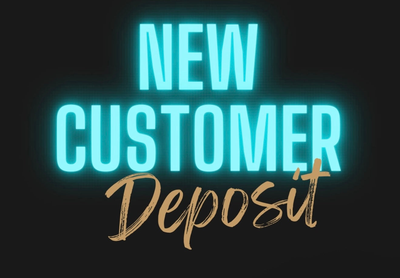 NEW CUSTOMER DEPOSIT