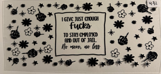 I give just enough fucks- 431