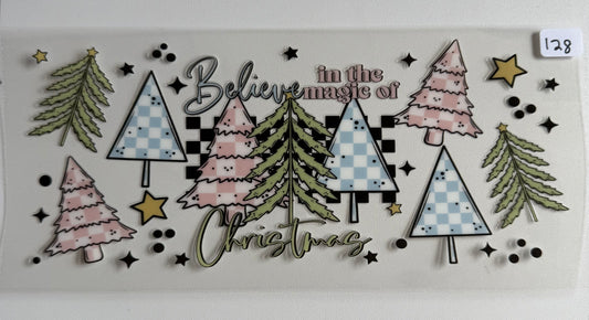 Believe in the magic of Christmas- 128