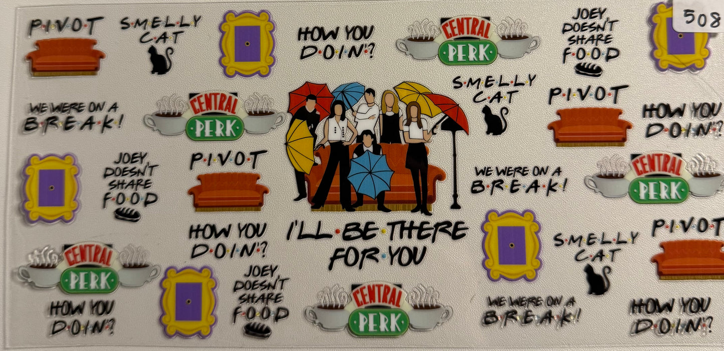 I’ll be there for you- 508