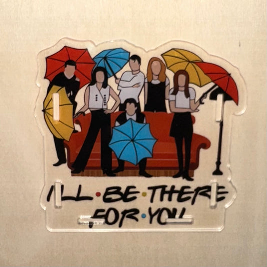 I’ll be there for you Pen Holder