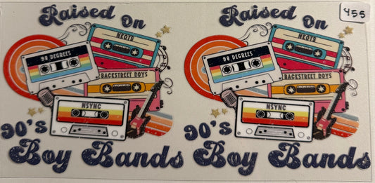 Raised on 90s boy bands- 455