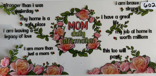 Mom daily affirmation- 602