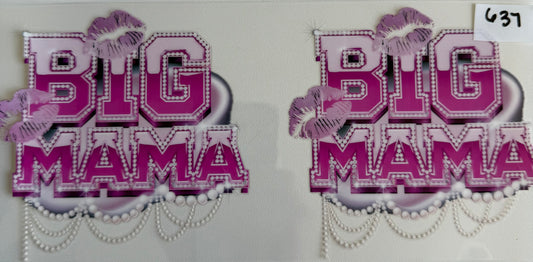 Big mama- 637