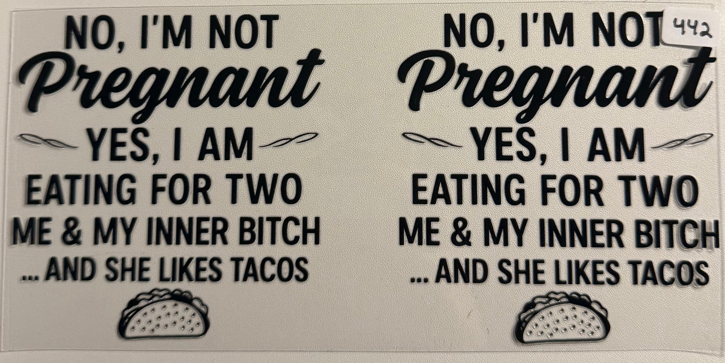 No I’m not pregnant- 442