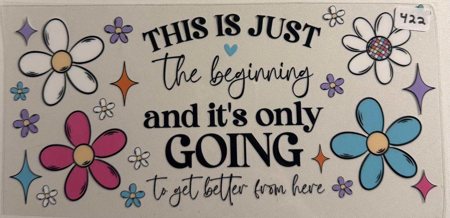 This is just the beginning- 422