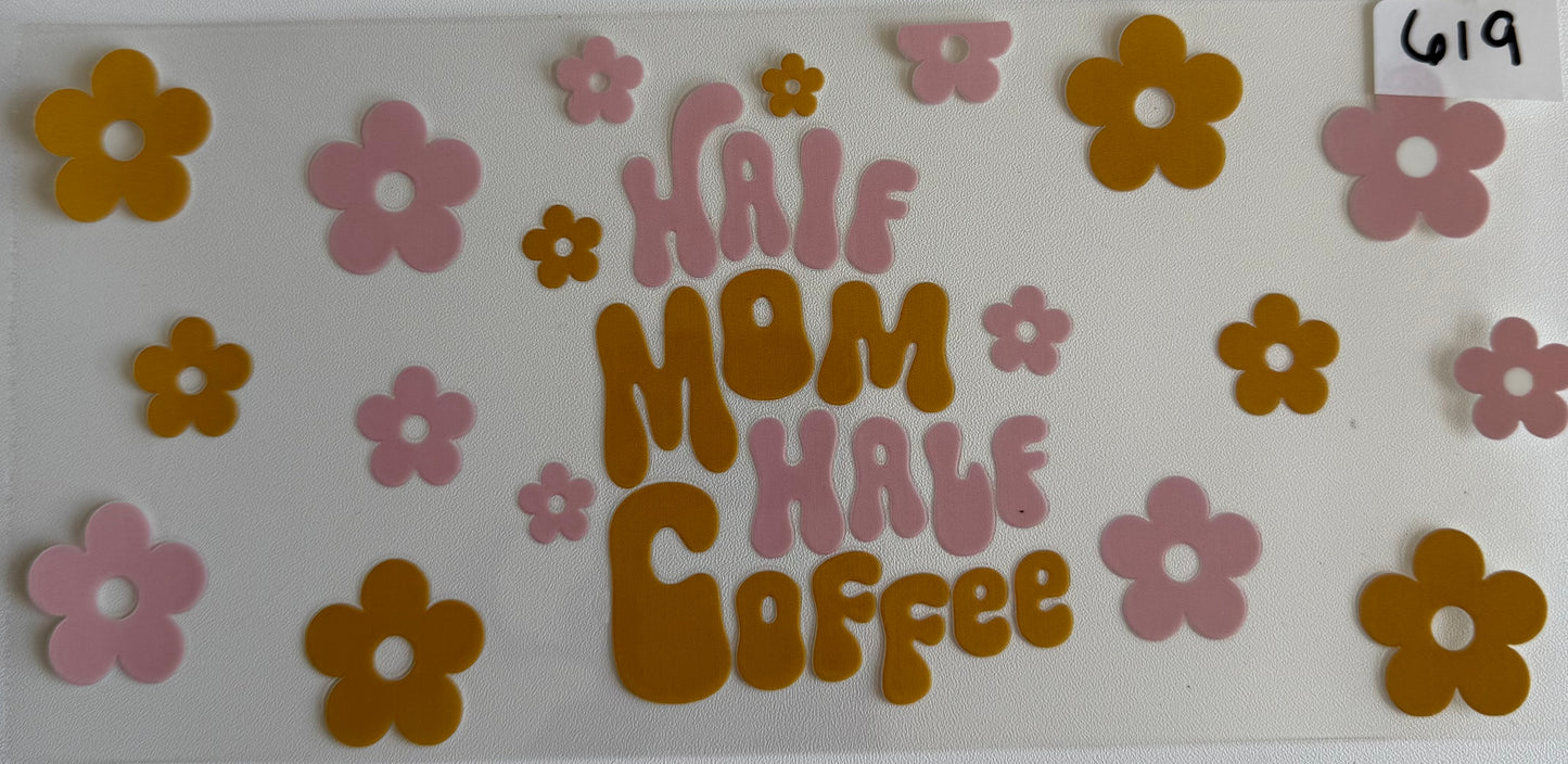 Half mom half coffee- 619