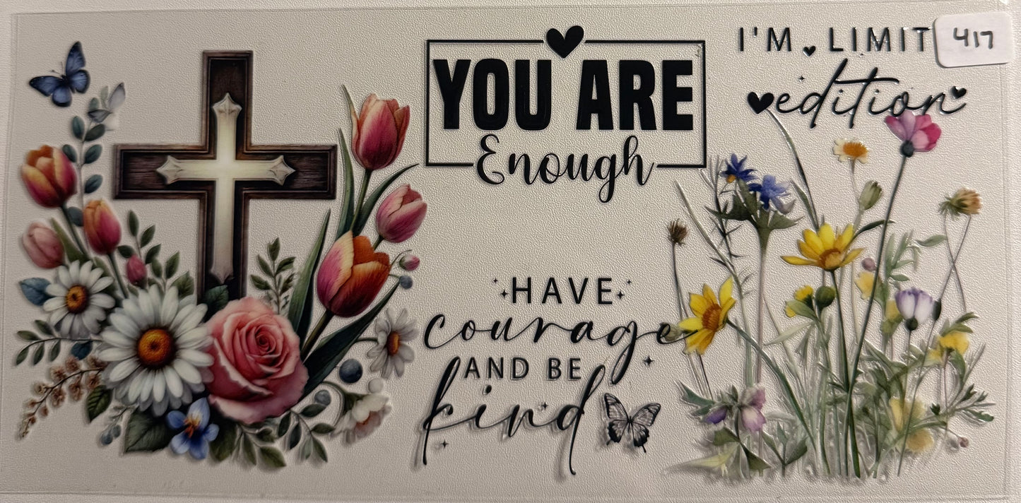 You are enough- 417