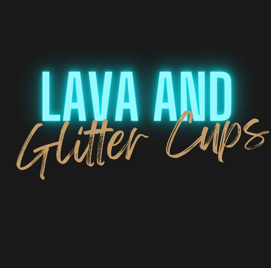 Lava and Glitter Cups
